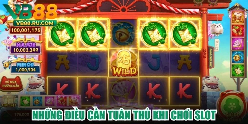 Những điều cần tuân thủ khi chơi slot Những điều cần tuân thủ khi chơi slot