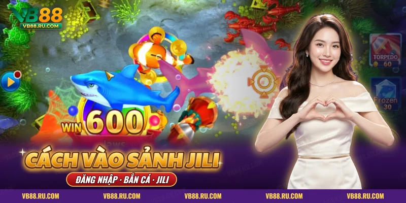 Màn bắn cá JILI với cá mập xanh và cá hề, cách vào sảnh