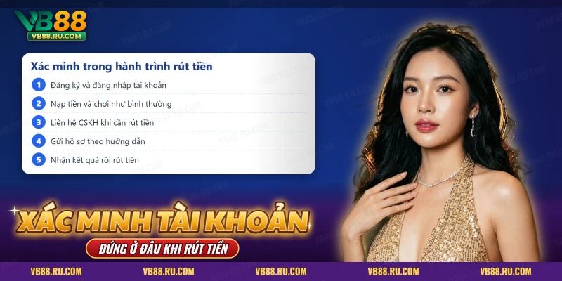 Cách xác minh tài khoản VB88: các bước trong hành trình rút tiền