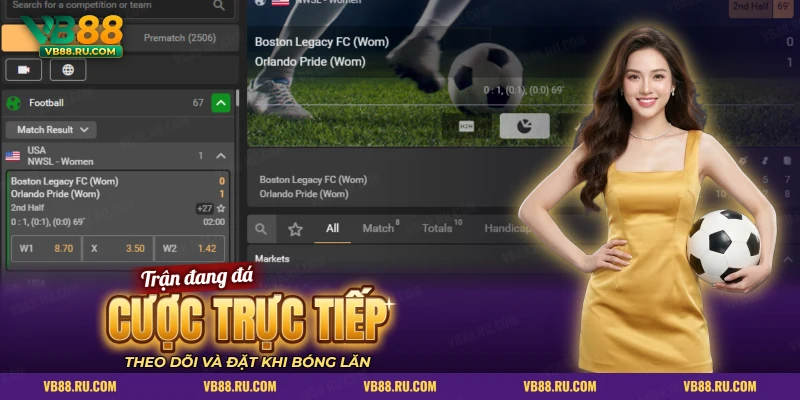 Cược trực tiếp bóng đá VB88 – danh sách trận đang đá cùng bảng chọn thị trường