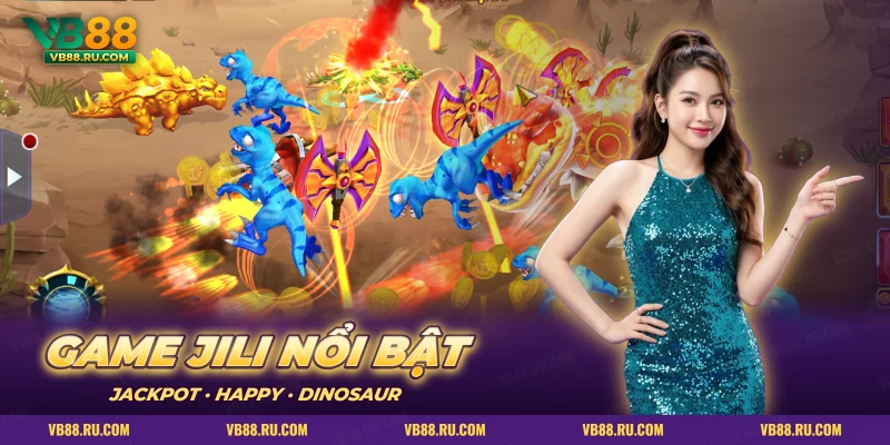 Màn bắn cá JILI chủ đề khủng long, game JILI nổi bật trong sảnh