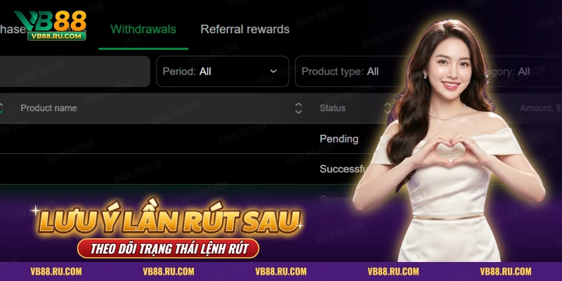 Màn hình lịch sử rút tiền với cột trạng thái chờ xử lý và thành công