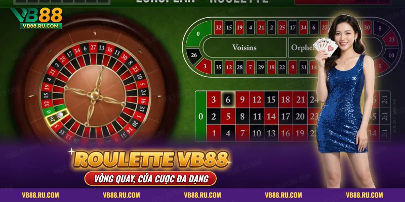 Roulette VB88 – vòng quay châu Âu cùng bàn cược nền xanh lá
