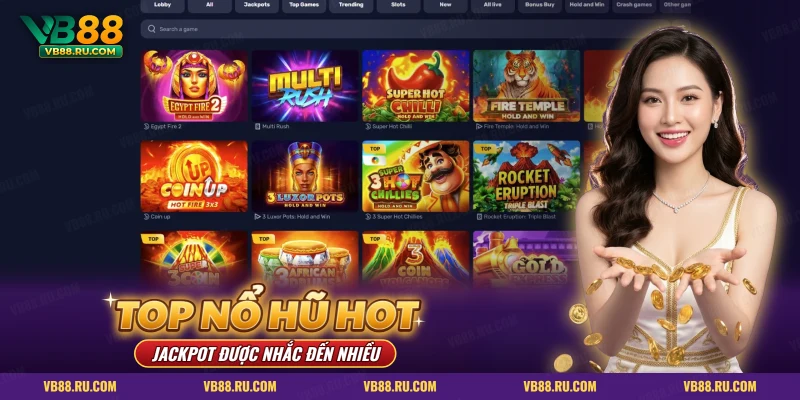 Top 5 game nổ hũ rút tiền mặt VB88 trong sảnh slot có nhiều ô game