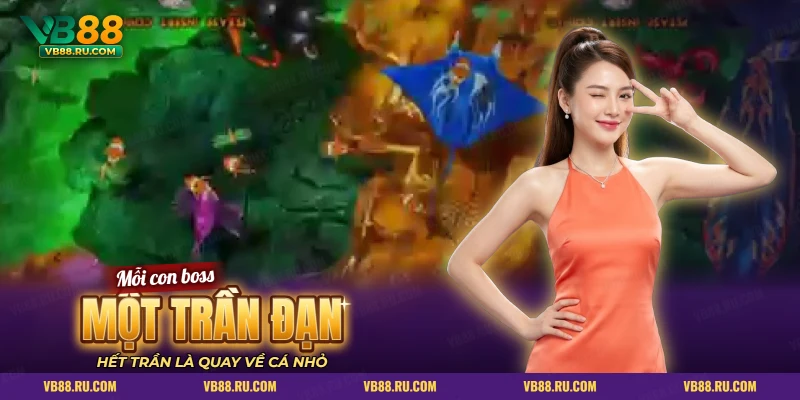 Cá đuối xanh giữa màn bắn cá nền rừng, đặt trần đạn cho từng boss