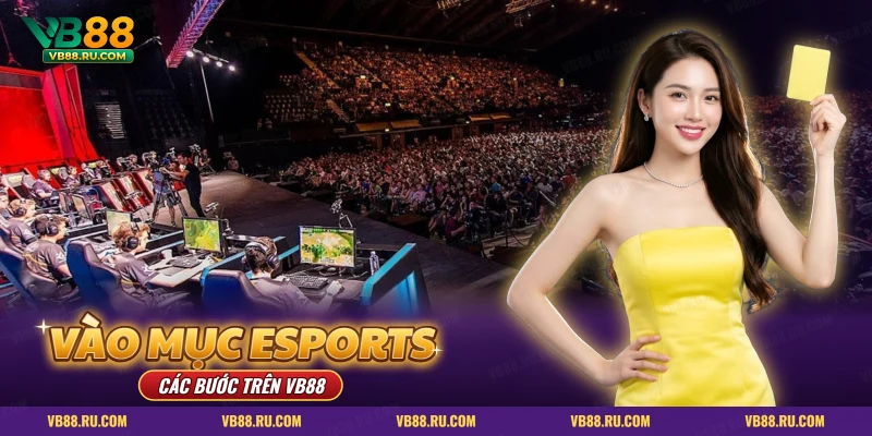 Danh mục Thể Thao với mục esports và danh sách trận esports hôm nay